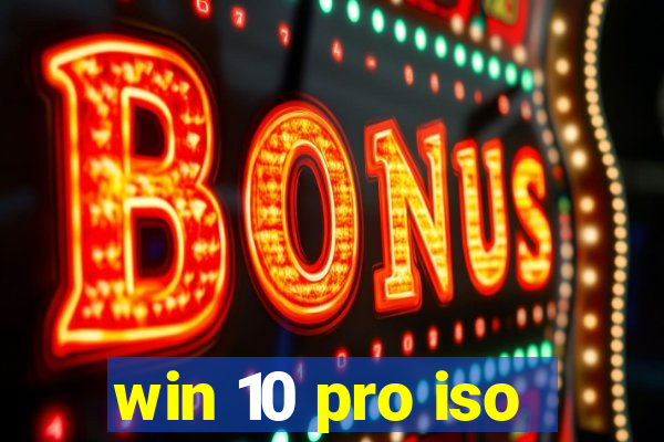 win 10 pro iso